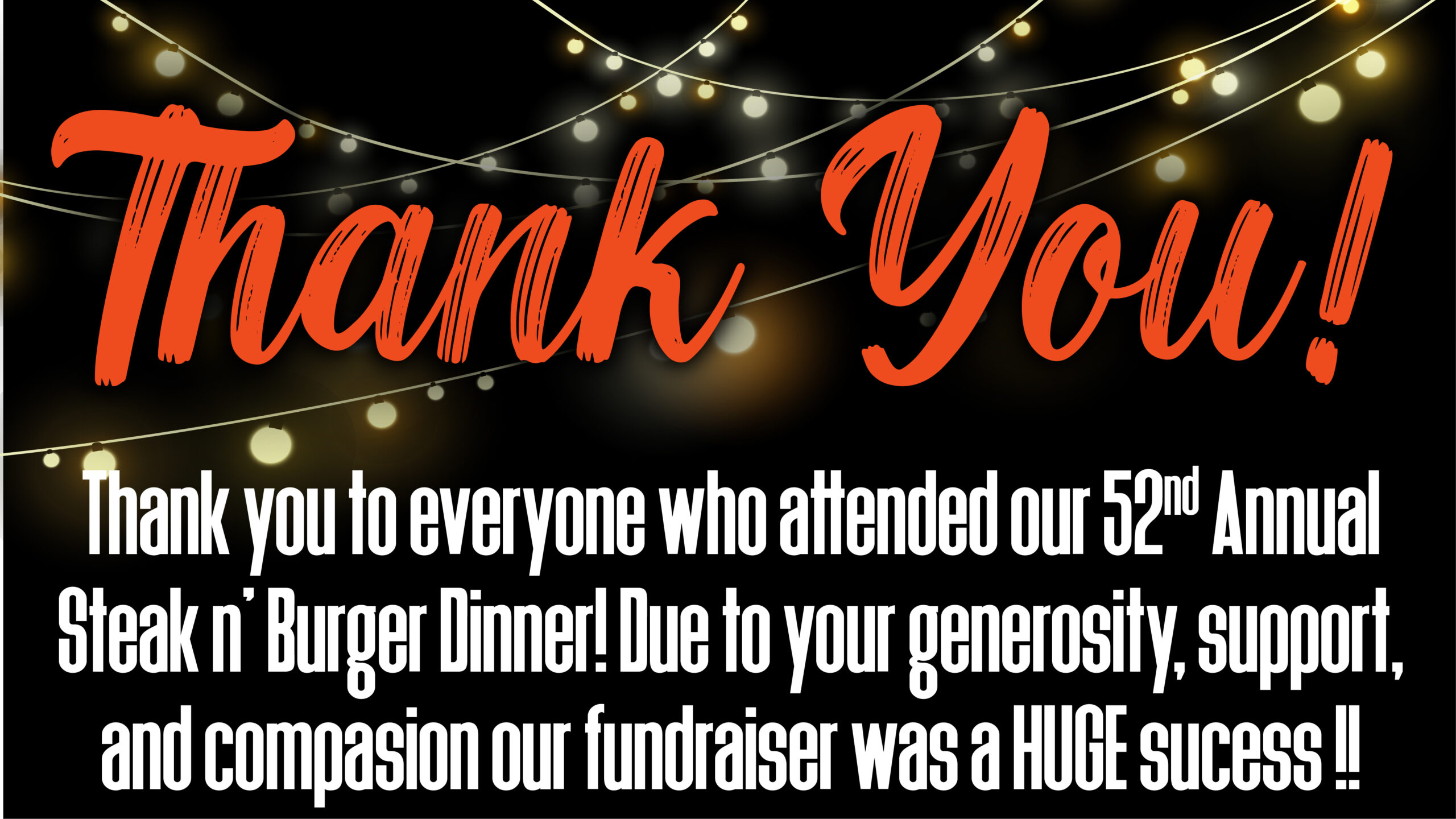 Thank you to everyone who attended our 52nd Steak n' Burger Dinner!